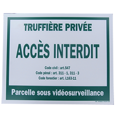 Pancarte: Truffière Privée, Accès interdit.